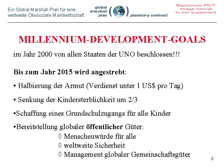 Ein Global Marshall Plan für eine weltweite Ökosoziale Marktwirtschaft MILLENNIUM-DEVELOPMENT-GOALS im Jahr 2000 von