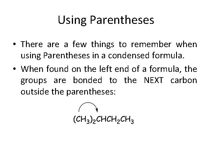 Using Parentheses • There a few things to remember when using Parentheses in a Using Parentheses • There a few things to remember when using Parentheses in a