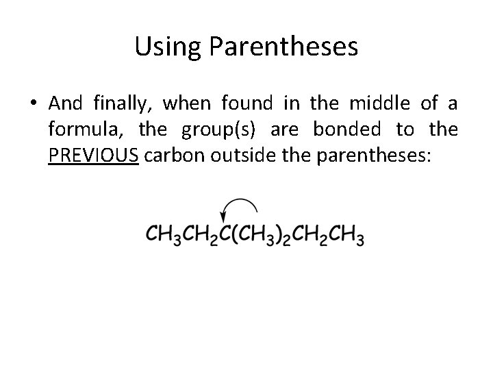 Using Parentheses • And finally, when found in the middle of a formula, the Using Parentheses • And finally, when found in the middle of a formula, the