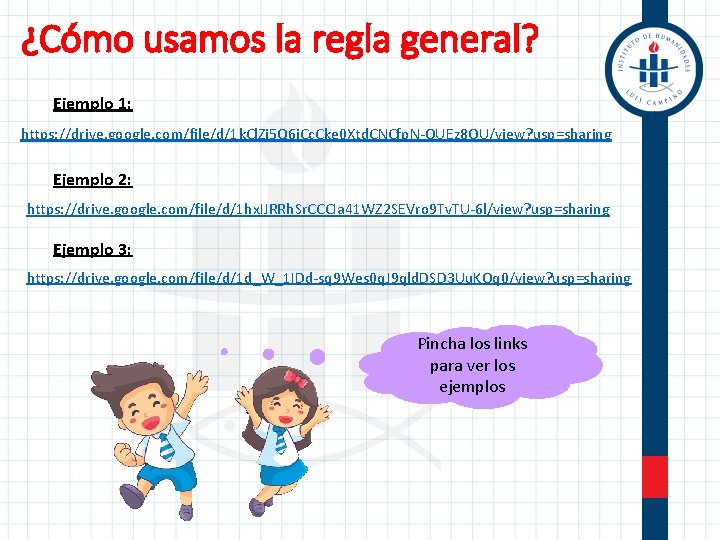 ¿Cómo usamos la regla general? Ejemplo 1: https: //drive. google. com/file/d/1 k. Cl. Zi