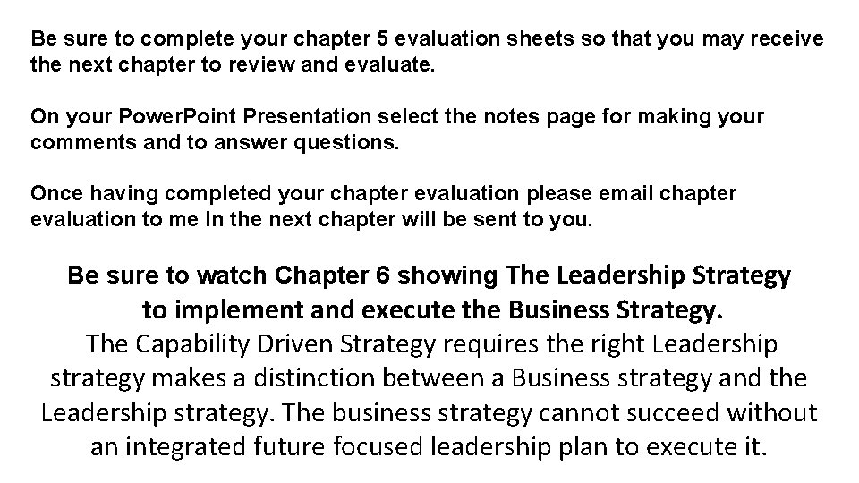Be sure to complete your chapter 5 evaluation sheets so that you may receive