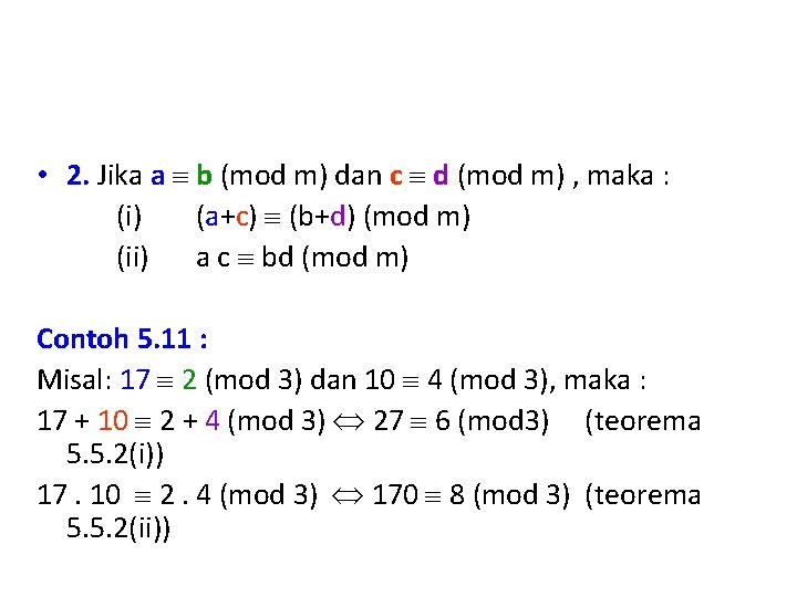  • 2. Jika a b (mod m) dan c d (mod m) ,