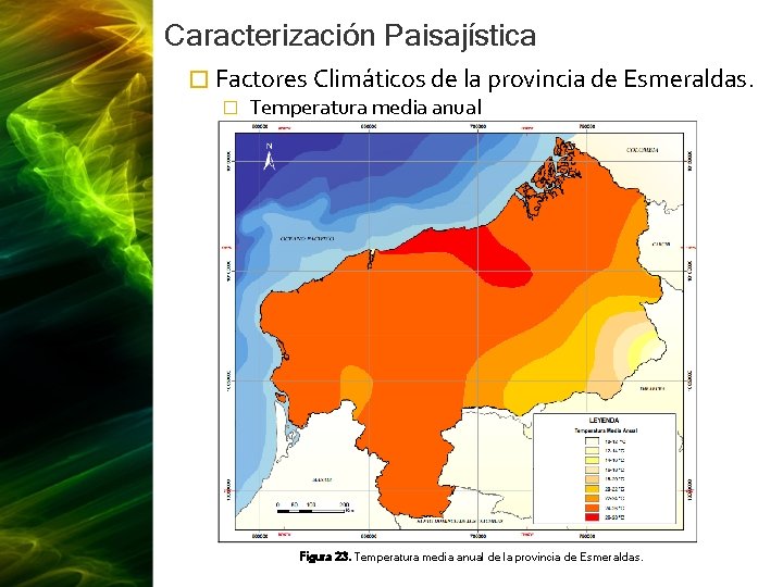 Caracterización Paisajística � Factores Climáticos de la provincia de Esmeraldas. � Temperatura media anual