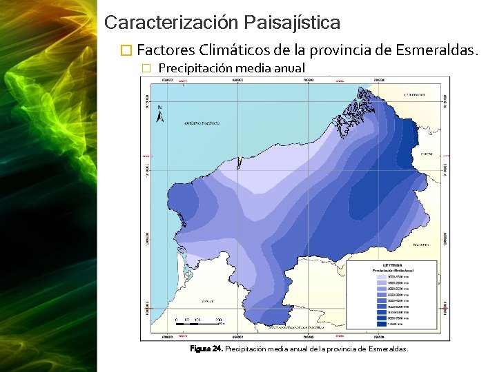Caracterización Paisajística � Factores Climáticos de la provincia de Esmeraldas. � Precipitación media anual