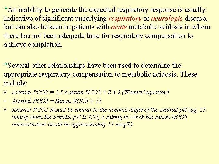 *An inability to generate the expected respiratory response is usually indicative of significant underlying