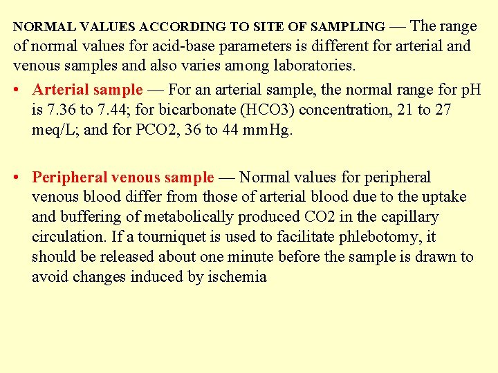 NORMAL VALUES ACCORDING TO SITE OF SAMPLING — The range of normal values for