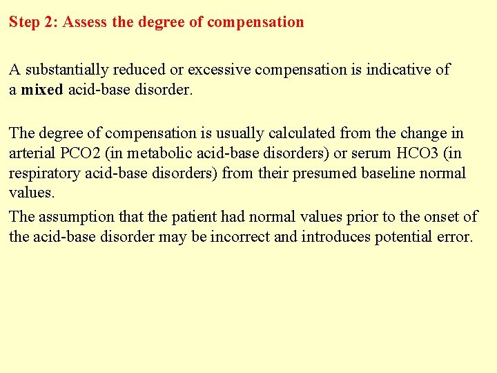 Step 2: Assess the degree of compensation A substantially reduced or excessive compensation is