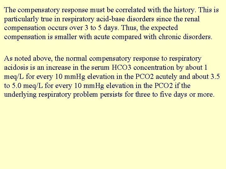 The compensatory response must be correlated with the history. This is particularly true in