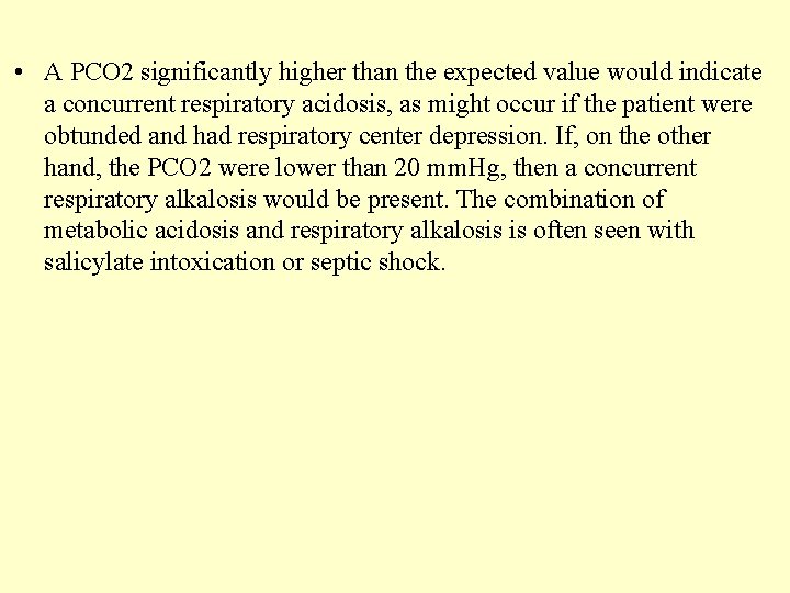  • A PCO 2 significantly higher than the expected value would indicate a