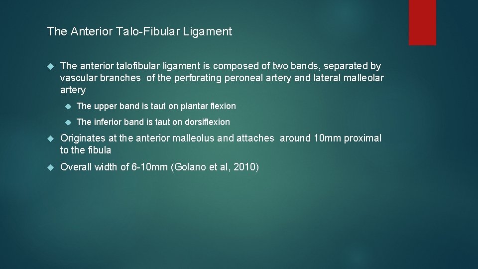 The Anterior Talo-Fibular Ligament The anterior talofibular ligament is composed of two bands, separated