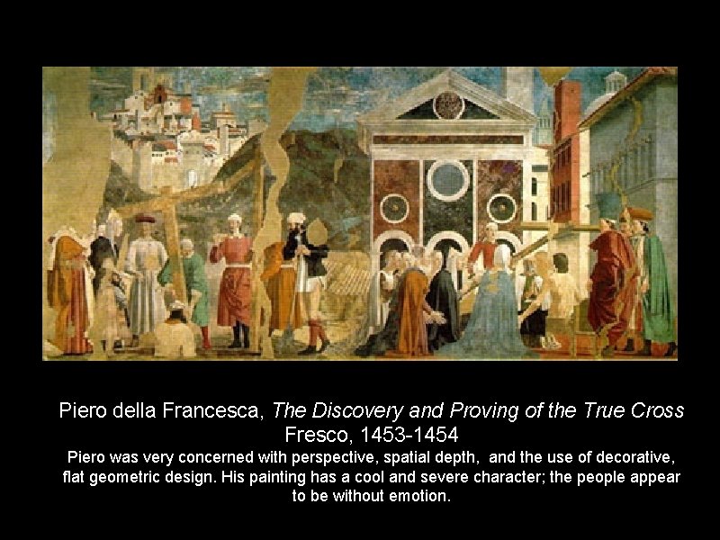 Piero della Francesca, The Discovery and Proving of the True Cross Fresco, 1453 -1454