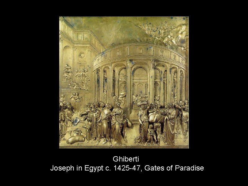 Ghiberti Joseph in Egypt c. 1425 -47, Gates of Paradise 