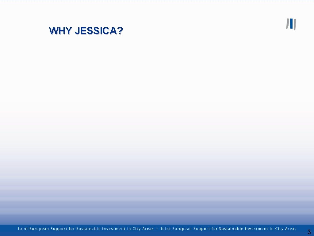 WHY JESSICA? 3 