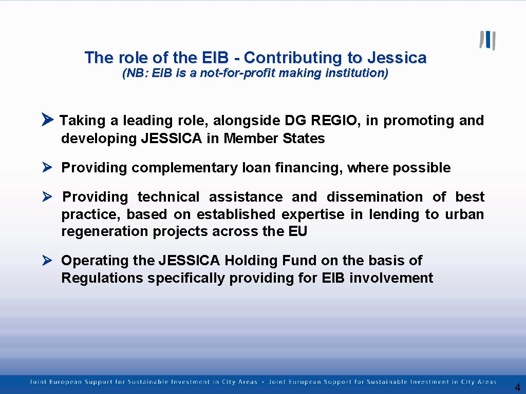 The role of the EIB - Contributing to Jessica (NB: EIB is a not-for-profit