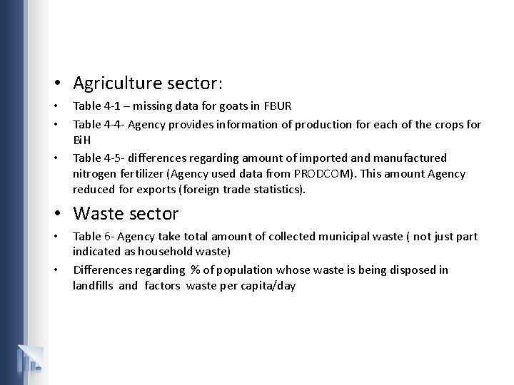  • Agriculture sector: • • • Table 4 -1 – missing data for