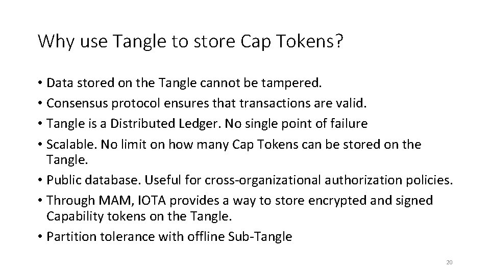 Why use Tangle to store Cap Tokens? • Data stored on the Tangle cannot