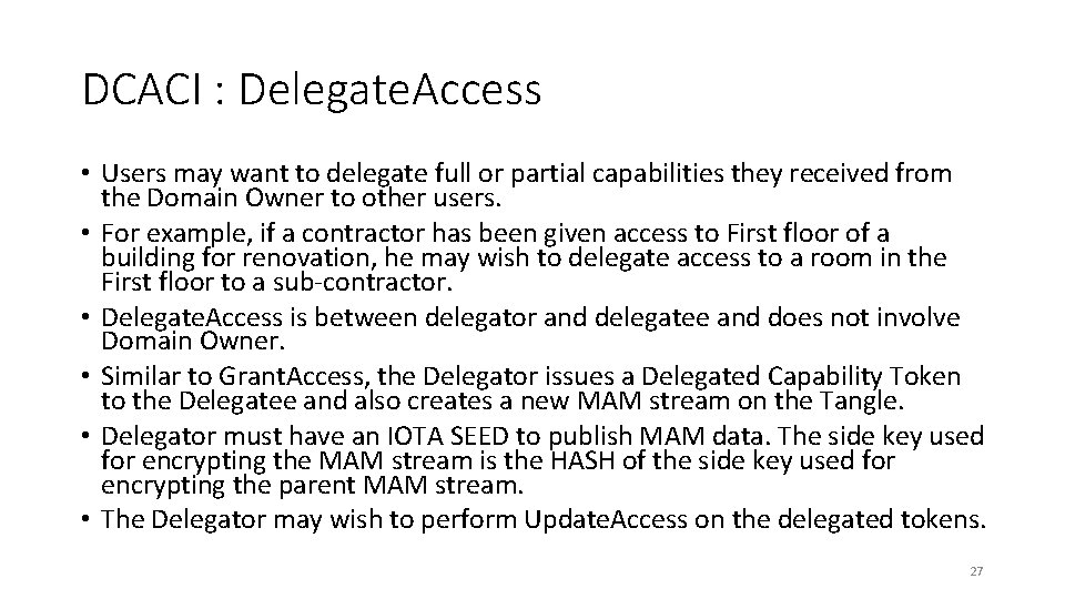 DCACI : Delegate. Access • Users may want to delegate full or partial capabilities