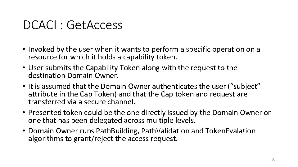 DCACI : Get. Access • Invoked by the user when it wants to perform