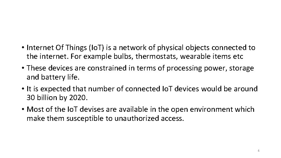  • Internet Of Things (Io. T) is a network of physical objects connected