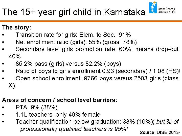 The 15+ year girl child in Karnataka The story: • Transition rate for girls: