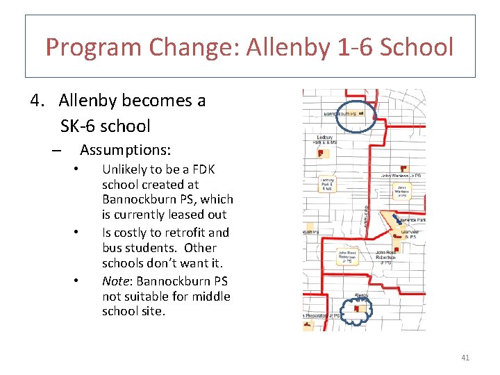 Program Change: Allenby 1 -6 School 4. Allenby becomes a SK-6 school Assumptions: –