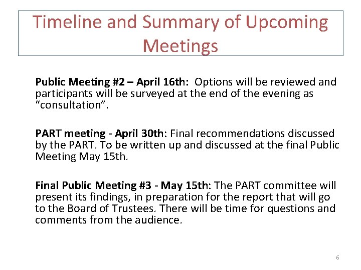 Timeline and Summary of Upcoming Meetings Public Meeting #2 – April 16 th: Options