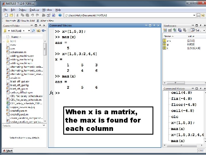 When x is a matrix, the max is found for each column MATLAB for