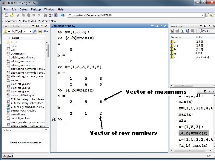 Vector of maximums Vector of row numbers MATLAB for Engineers 3 E, by Holly