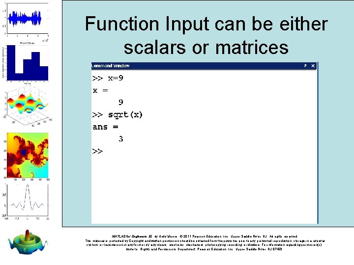 Function Input can be either scalars or matrices MATLAB for Engineers 3 E, by