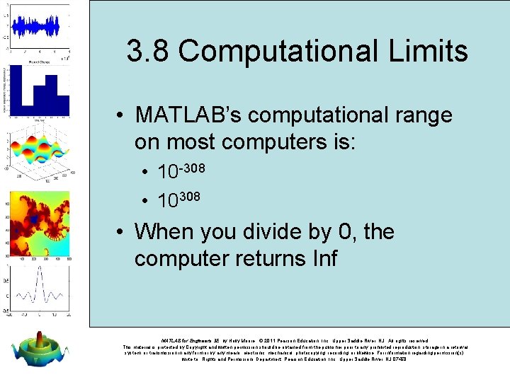 3. 8 Computational Limits • MATLAB’s computational range on most computers is: • 10 3. 8 Computational Limits • MATLAB’s computational range on most computers is: • 10