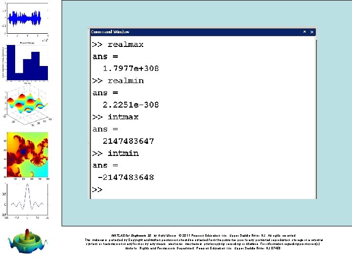 MATLAB for Engineers 3 E, by Holly Moore. © 2011 Pearson Education, Inc. ,