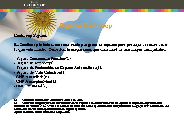 Seguros Credicoop Seguros En Credicoop le brindamos una ventajosa gama de seguros para proteger