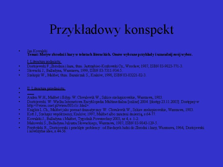Przykładowy konspekt • • • • Jan Kowalski Temat: Motyw zbrodni i kary w