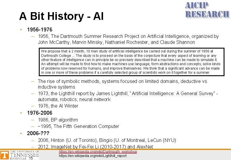 A Bit History - AI • 1956 -1976 – 1956, The Dartmouth Summer Research