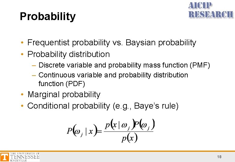 Probability • Frequentist probability vs. Baysian probability • Probability distribution – Discrete variable and