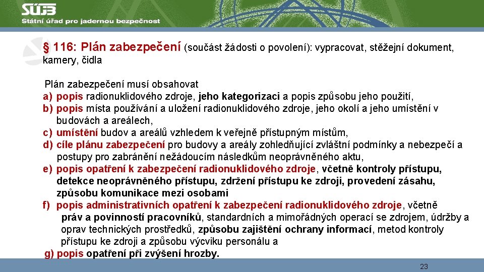 § 116: Plán zabezpečení (součást žádosti o povolení): vypracovat, stěžejní dokument, kamery, čidla Plán