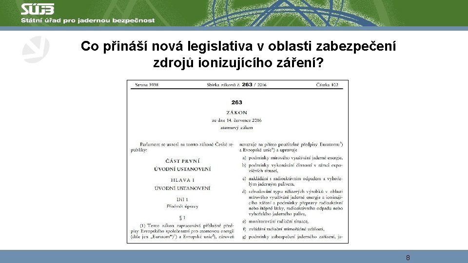 Co přináší nová legislativa v oblasti zabezpečení zdrojů ionizujícího záření? 8 