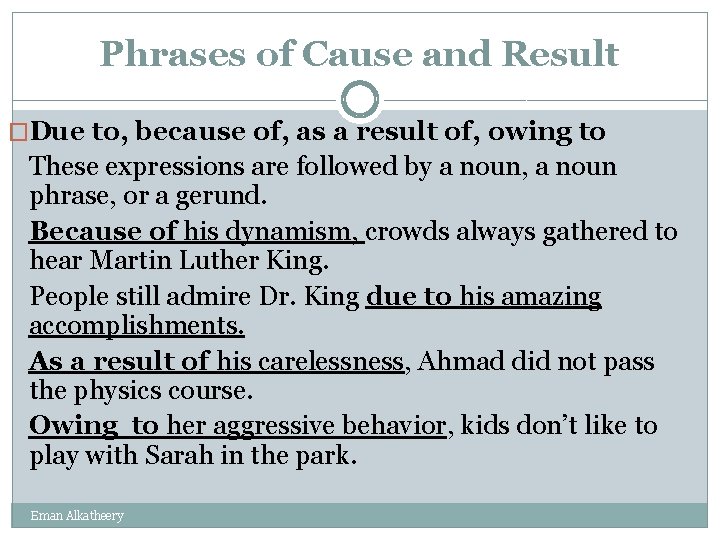 Phrases of Cause and Result �Due to, because of, as a result of, owing