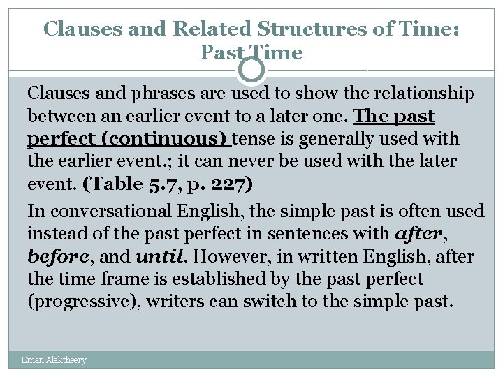 Clauses and Related Structures of Time: Past Time Clauses and phrases are used to