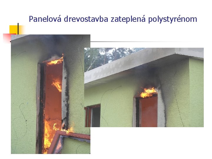 Panelová drevostavba zateplená polystyrénom 