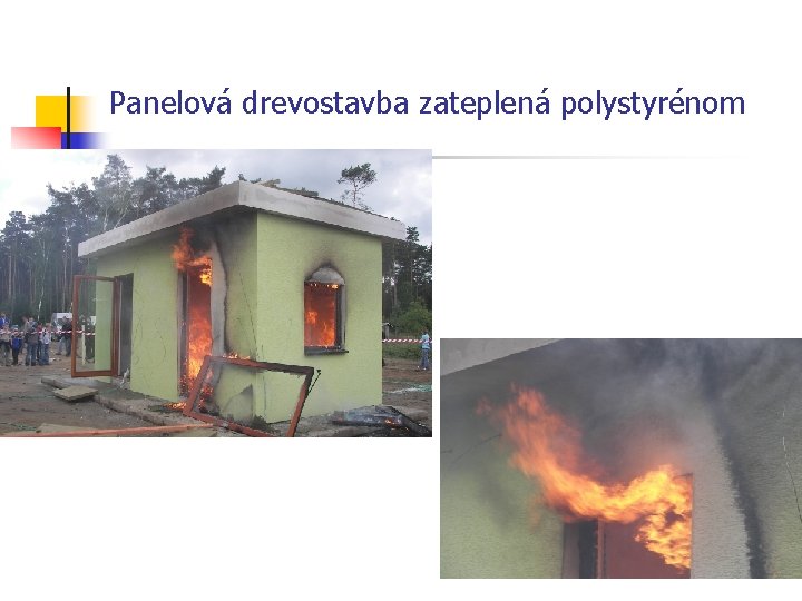 Panelová drevostavba zateplená polystyrénom 