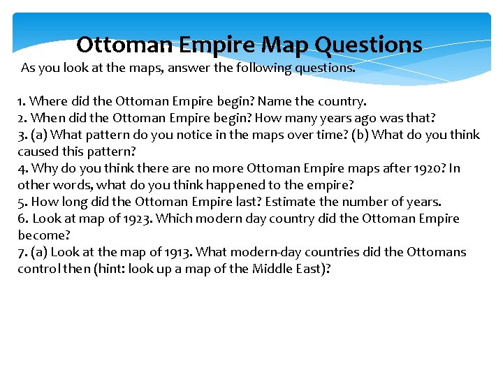 Ottoman Empire Map Questions As you look at the maps, answer the following questions.
