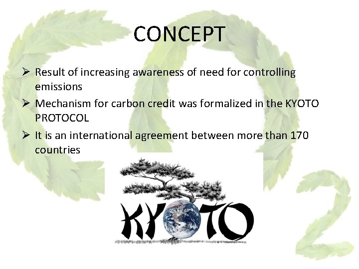 CONCEPT Ø Result of increasing awareness of need for controlling emissions Ø Mechanism for