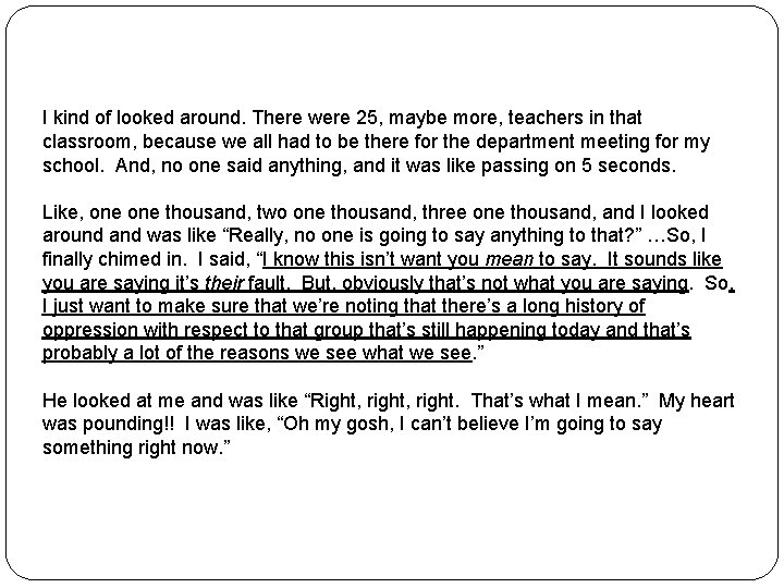 I kind of looked around. There were 25, maybe more, teachers in that classroom,