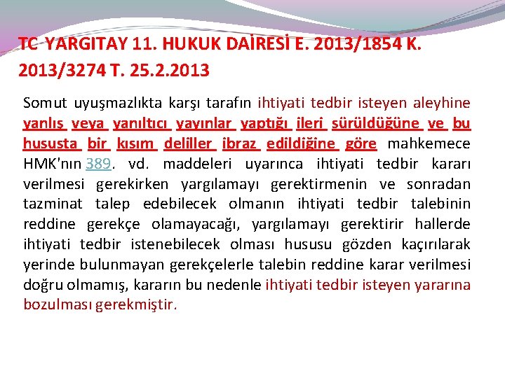  TC YARGITAY 11. HUKUK DAİRESİ E. 2013/1854 K. 2013/3274 T. 25. 2. 2013