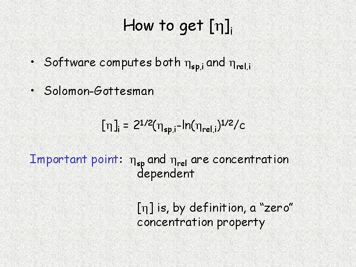 How to get [h]i • Software computes both hsp, i and hrel, i •