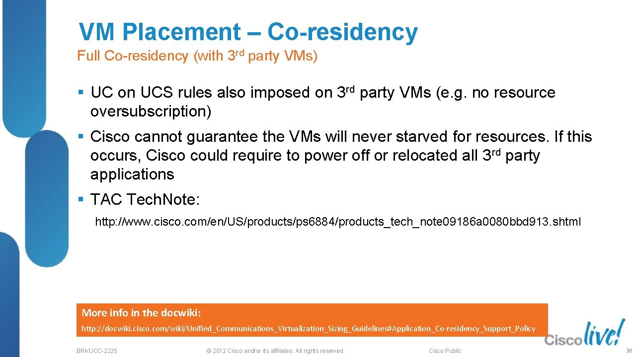 VM Placement – Co-residency Full Co-residency (with 3 rd party VMs) § UC on