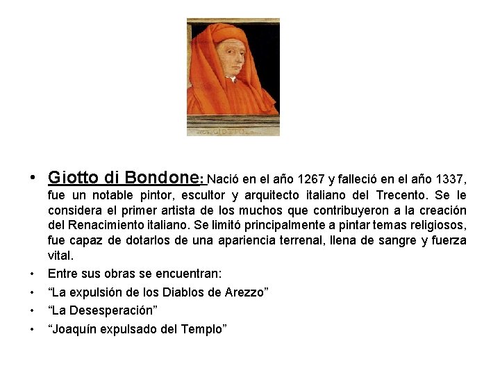  • Giotto di Bondone: Nació en el año 1267 y falleció en el