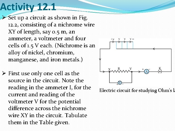 Activity 12. 1 Ø Set up a circuit as shown in Fig. 12. 2,