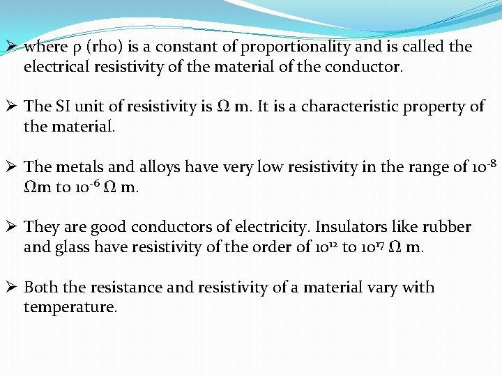 Ø where ρ (rho) is a constant of proportionality and is called the electrical